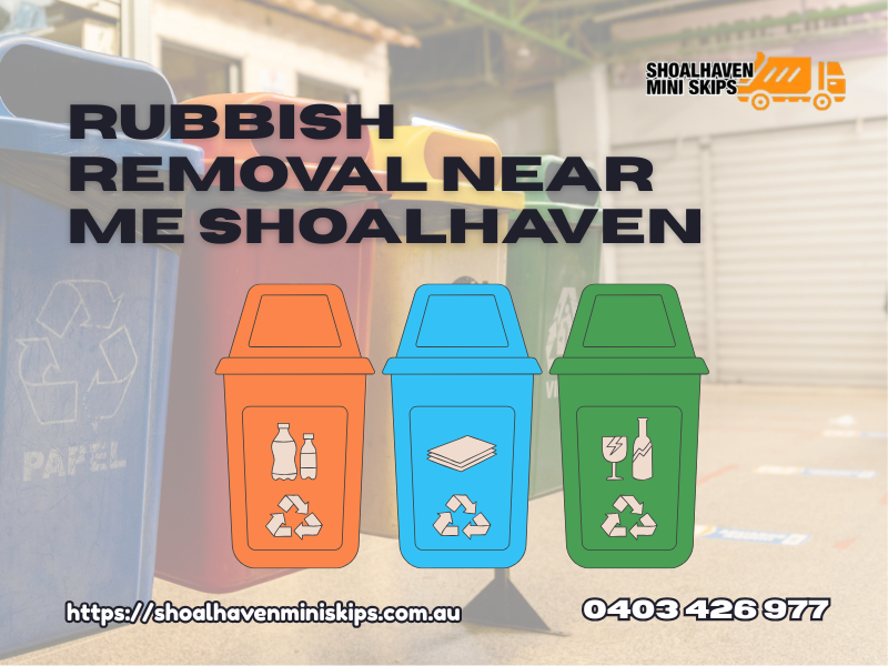 Rubbish Removal Near Me Shoalhaven | Fast, Affordable & Reliable Skip & Junk Collection